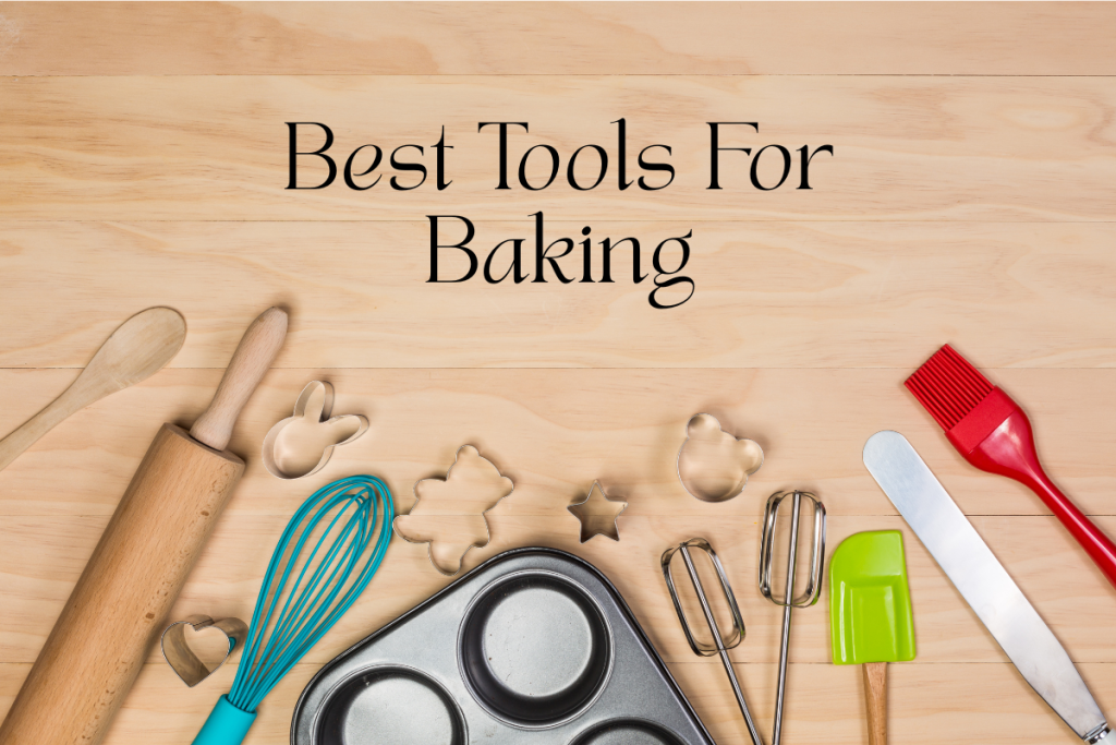 Must Have Baking Tools